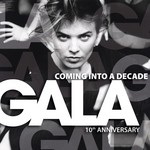 cover: Gala - Coming Into A Decade (10th Anniversary)