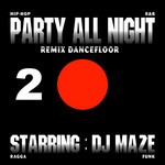 cover: Dj Maze - Party All Night 2 (Remix Dancefloor)