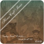 cover: Funky Soul Rebels - House For All EP