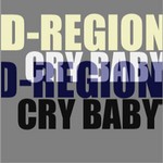 cover: D-region - Cry Baby