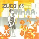 cover: Zuco 103 - Whaa!