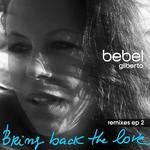 cover: Bebel Gilberto - Bring Back The Love Remixes EP 2