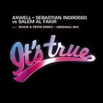 cover: Axwell|Salem Al Fakir|Sebastian Ingrosso - It's True