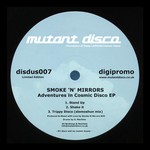 cover: Smoke N Mirrors - Adventures in Cosmic Disco EP