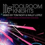 cover: Various|Wally Lopez|Novy, Tom - Toolroom Knights mixed by Tom Novy & Wally Lopez (unmixed tracks)