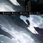 cover: Bamba Boys - Where Do I Go