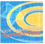 cover: Not Connected - Summertime