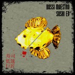 cover: Bassi Maestro - Sushi EP