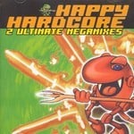 cover: Various - Happy Hardcore (2 Utimate Megamixes)