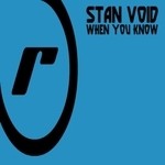 cover: Stan Void - When You Know