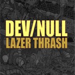 cover: Dev|Null - Lazer Thrash