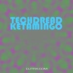 cover: Dj Techdread - Ketamingo