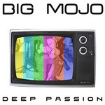 cover: Big Mojo - Deep Passion