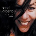 cover: Bebel Gilberto - Sem Contencao Remixes CD5