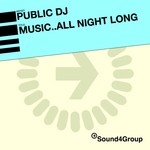 cover: Public Dj - Music All Night Long