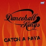 cover: Dancehall Kings - Catch A Faya