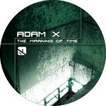 cover: Adam X - The Marking Of Time