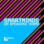 cover: Smartminds - On Speaking Terms EP