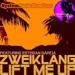 cover: Esteban Garcia|Zweiklang - Lift Me Up (Systemfunk Mixes)