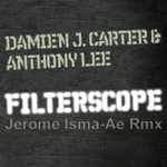 cover: Anthony Lee|Damien J Carter - Filterscope (Jerome Isma-Ae Remix)