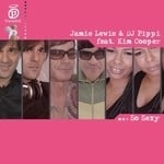 cover: Dj Pippi|Kim Cooper|Lewis, Jamie - ...So Sexy