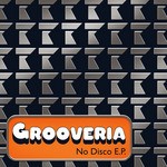 cover: Grooveria - No Disco EP