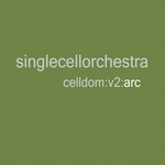 cover: Single Cell Orchestra - Celldom V2:Arc