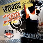 cover: Attorney Client Privilege|Dbl - Nonsense Words (House Music Is Not About)