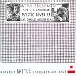 cover: Mike L|Lanoiraude - Battle No6: Mystic River