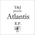 cover: T&j - Atlantis EP