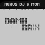 cover: Nexus Dj & Mon - Damn Rain