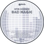 cover: Spin Science - Bad Magic