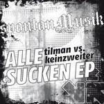 cover: Keinzweiter|Tilman - Alle Sucken