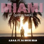 cover: Aboh|Da House Head - Miami (Going Back)