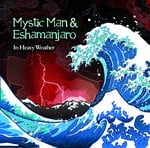 cover: Mystic Man & Eshamanjaro - In Heavy Weather