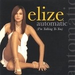 cover: Elize - Automatic (I'm Talking To You)