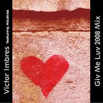 cover: Alcatraz|Imbres, Victor - Giv Me Luv (2008 mix)