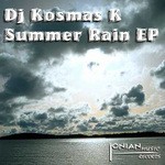 cover: Dj Kosmas K - Summer Rain EP