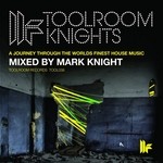 cover: Knight, Mark|Various - Toolroom Knights Mixed By Mark Knight (unmixed tracks)