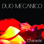 cover: Duo Mecanico - Charade