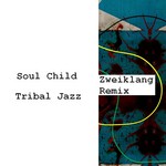 cover: DJ FRITZ|Soulchild - Tribal Jazz (Zweiklang remix)