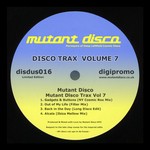 cover: Mutant Disco - Mutant Disco Trax Volume 7