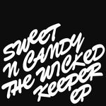 cover: Sweet N Candy - The Wicked Keeper EP