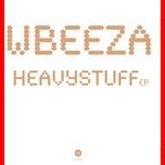 cover: Wbeeza - Heavy Stuff EP