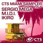 cover: Ikiro|Midi|Sergio Mega - Cts Miami Sampler Vol 1