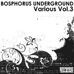 cover: Various - Bosphorus Underground Various Vol 3