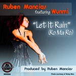 cover: Mancias, Ruben|Wunmi - Let It Rain (Ko Ma Ro)