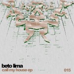 cover: Beto Lima - Call My House EP