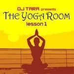 cover: Various - DJ Tara Presents The Yoga Room Lesson One