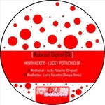 cover: Mindhacker - Lucky Pistachio EP